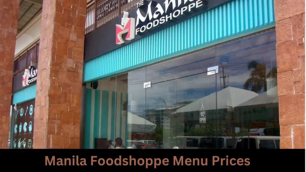 Manila Foodshoppe Menu Prices