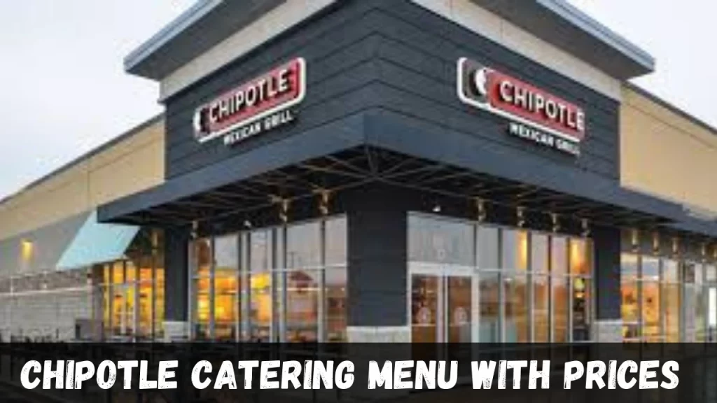 chipotle catering menu with prices