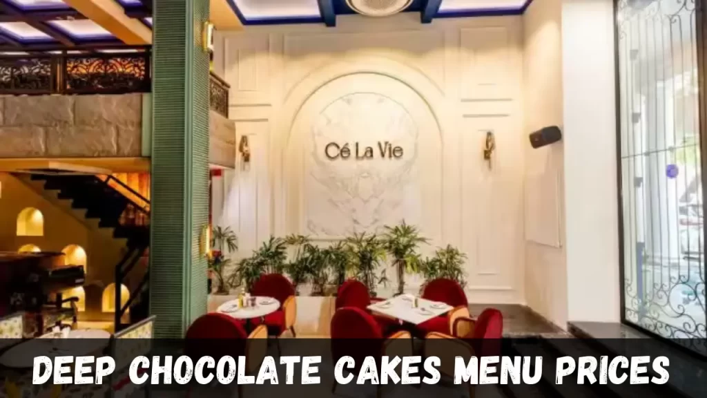 Deep Chocolate Cakes Menu With Prices